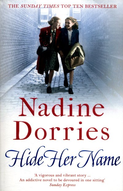 Cover for Nadine Dorries · Hide Her Name - The Four Streets (Pocketbok) [Reissue edition] (2018)