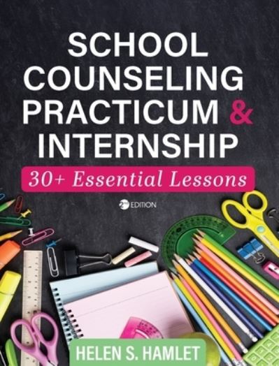 Cover for Helen S Hamlet · School Counseling Practicum and Internship (Hardcover Book) (2021)