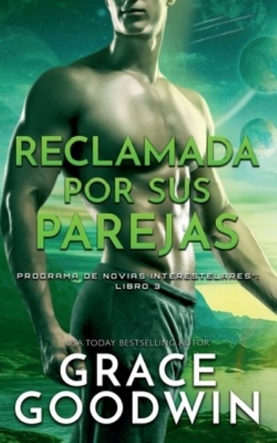 Cover for Grace Goodwin · Reclamada Por Sus Parejas - Nook : (Programa de Novias Interestelares N 3) (N/A) (2020)