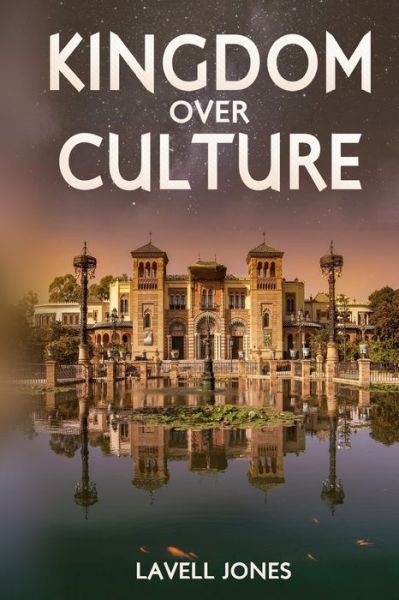 Cover for Lavell Jones · Kingdom over culture (Paperback Book) (2021)