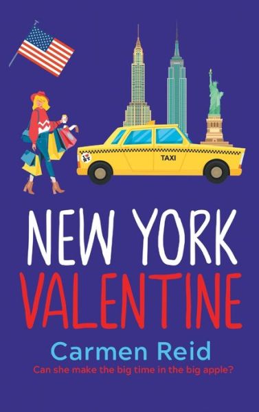 Cover for Carmen Reid · New York Valentine: A funny, feel-good romantic comedy - The Annie Valentine Series (Hardcover Book) (2023)