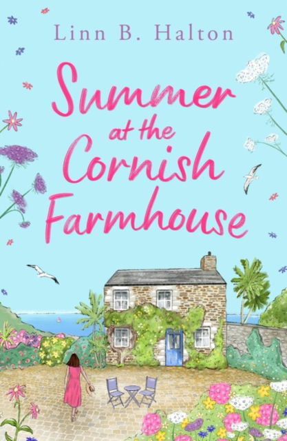 Cover for Linn B. Halton · Summer at the Cornish Farmhouse: Escape to Cornwall in 2024 with this absolutely feel-good romantic read! - Escape to Cornwall (Paperback Book) (2023)