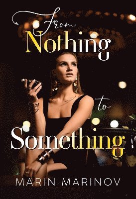 Cover for Marin Marinov · From Nothing to Something (Paperback Book) (2025)