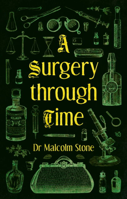 Cover for Dr Malcolm Stone · A Surgery through Time (Paperback Book) (2025)