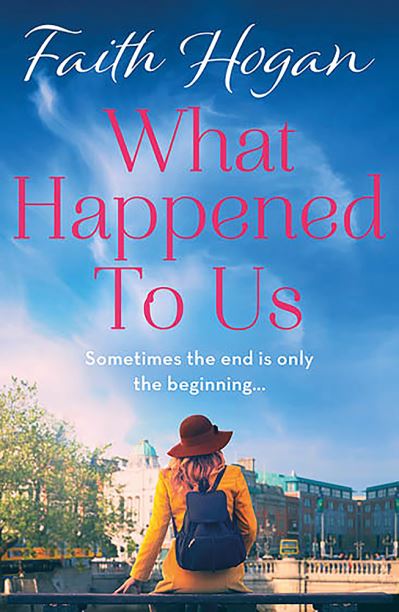 Cover for Faith Hogan · What Happened to Us?: An emotional and heart-warming Irish novel to curl-up with from the #1 Kindle bestselling author (Paperback Book) (2021)