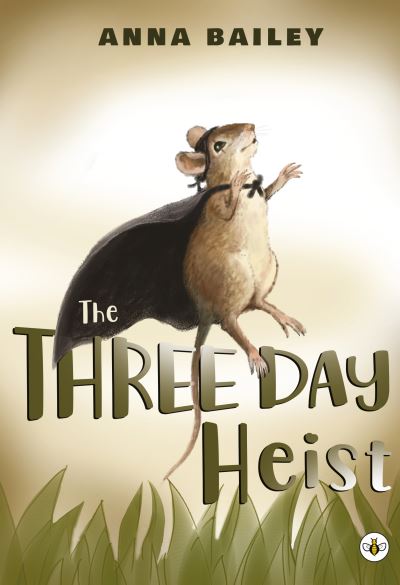 Cover for Anna Bailey · The Three Day Heist (Paperback Bog) (2021)