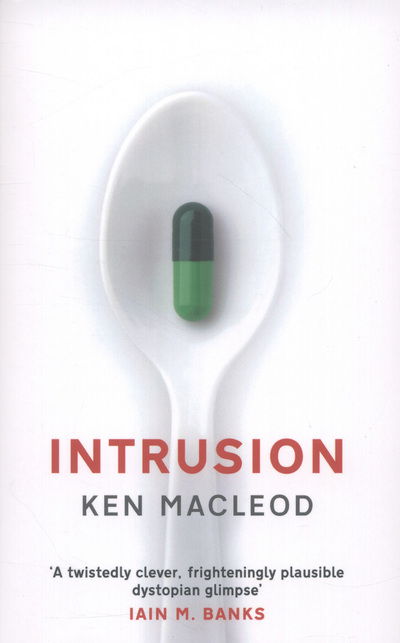 Intrusion - Ken MacLeod - Books - Little, Brown Book Group - 9781841499406 - March 7, 2013