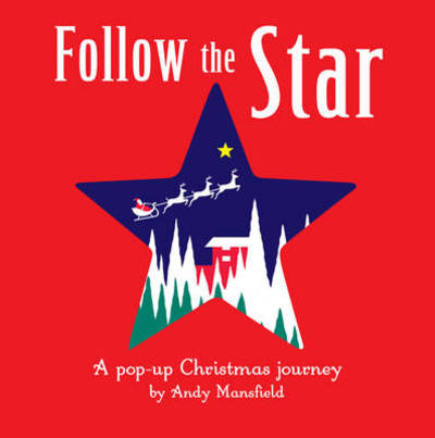 Cover for Andy Mansfield · Follow the Star: A pop-up Christmas journey (Inbunden Bok) (2011)