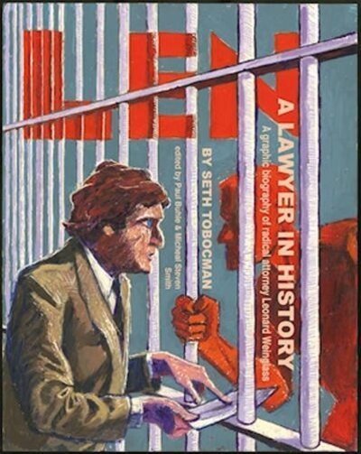 Cover for Seth Tobocman · Len, A Lawyer In History: A Graphic Biography of Radical Attorney Leonard Weinglass (Paperback Book) (2016)