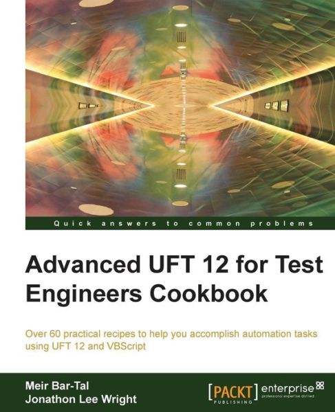 Cover for Meir Bar-Tal · Advanced UFT 12 for Test Engineers Cookbook (Paperback Book) (2014)