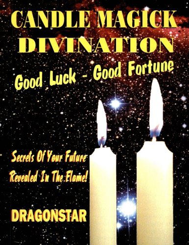 Cover for Dragonstar · Candle Magick Divination : Good Luck - Good Fortune (Pocketbok) (2012)