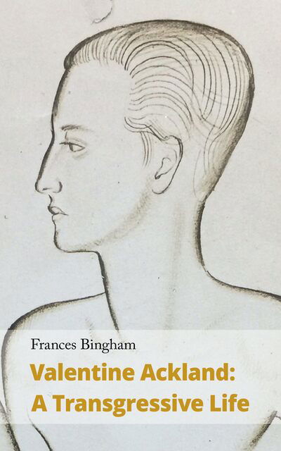Cover for Frances Bingham · Valentine Ackland: A Transgressive Life - Handheld Research (Paperback Book) (2021)