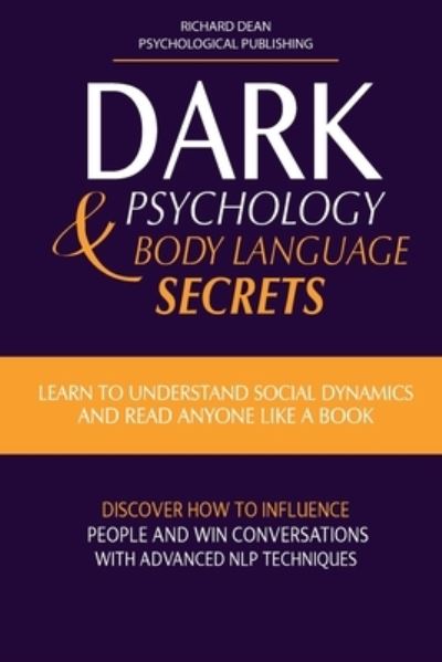 Cover for Richard Dean · Dark Psychology &amp; Body Language Secrets (Pocketbok) (2021)