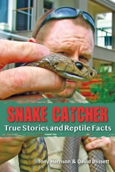 Cover for Tony Harrison · Snake catcher (Book) (2022)