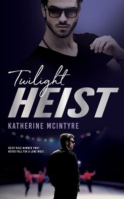 Cover for Katherine McIntyre · Twilight Heist (Paperback Book) (2023)