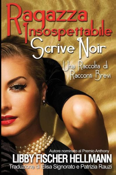 Cover for Libby Fischer Hellmann · Ragazza Insospettabile Scrive Noir (Taschenbuch) [Italian edition] (2013)