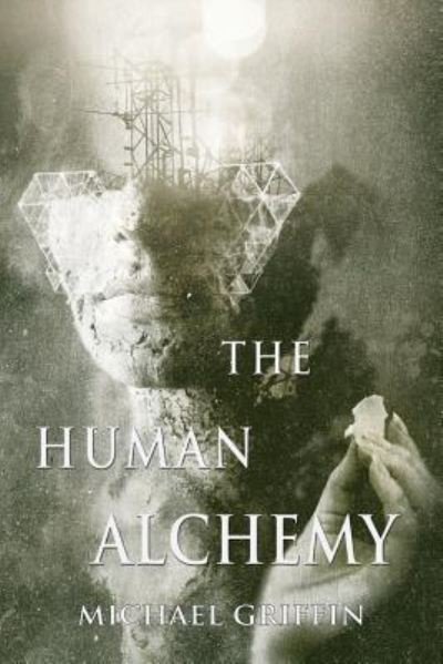 Cover for Michael Griffin · The Human Alchemy (Paperback Book) (2018)