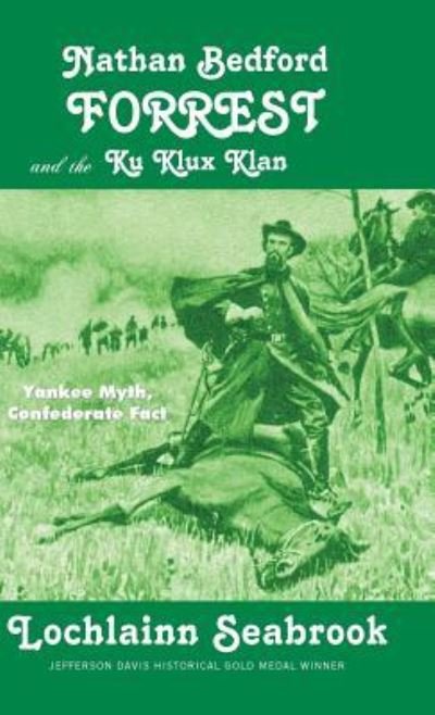 Cover for Lochlainn Seabrook · Nathan Bedford Forrest and the Ku Klux Klan (Hardcover bog) (2016)