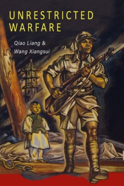 Cover for Qiao Liang · Unrestricted Warfare: China's Master Plan to Destroy America (Paperback Book) (2020)