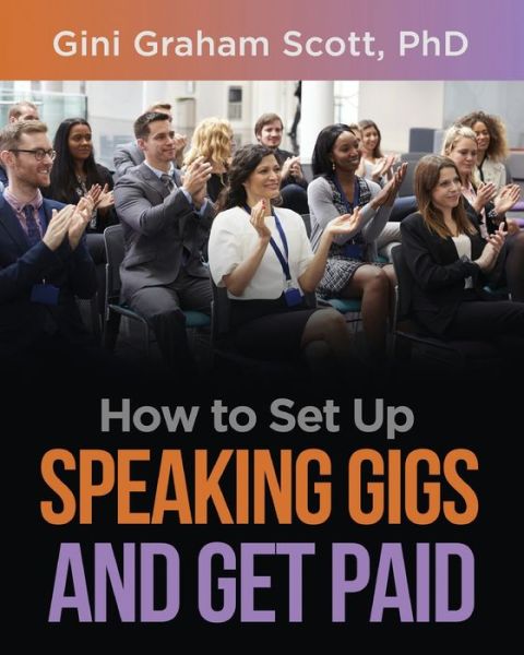 Cover for Gini Graham Scott · How to Set Up Speaking Gigs and Get Paid (Pocketbok) (2019)