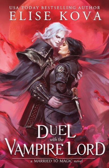 Cover for Elise Kova · A Duel with the Vampire Lord - Married to Magic (Paperback Bog) (2022)