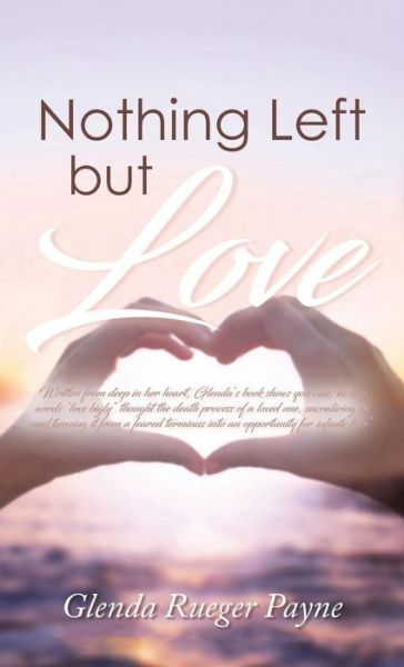 Cover for Glenda R Payne · Nothing Left but Love (Hardcover Book) (2019)