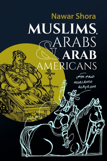 Cover for Shora, Nawar, JD · Muslims, Arabs, and Arab-Americans: A Quick Guide to Islamic and Arabic Culture (Paperback Book) [2 Revised edition] (2024)