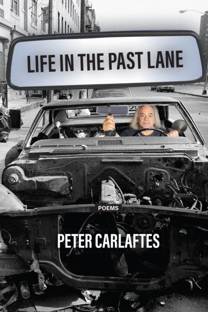 Cover for Peter Carlaftes · Life in the Past Lane (Paperback Book) (2023)
