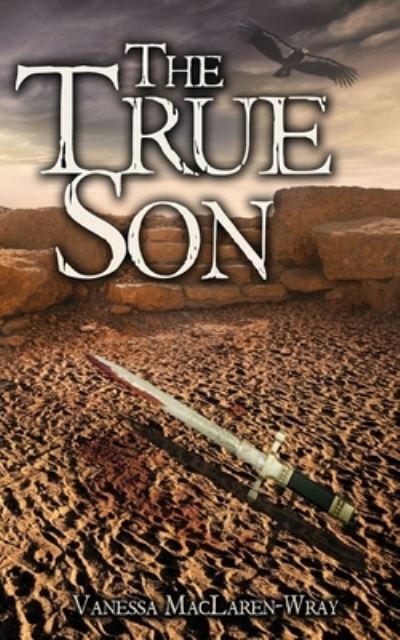 Cover for Vanessa MacLaren-Wray · True Son (Book) (2023)