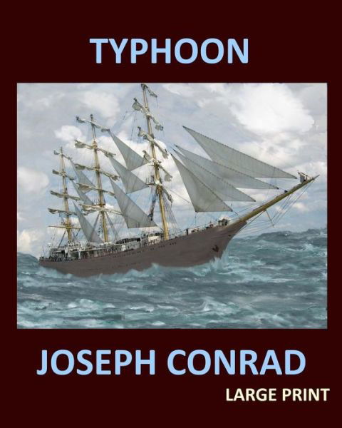 Cover for Joseph Conrad · Typhoon Joseph Conrad Large Print (Paperback Book) (2017)