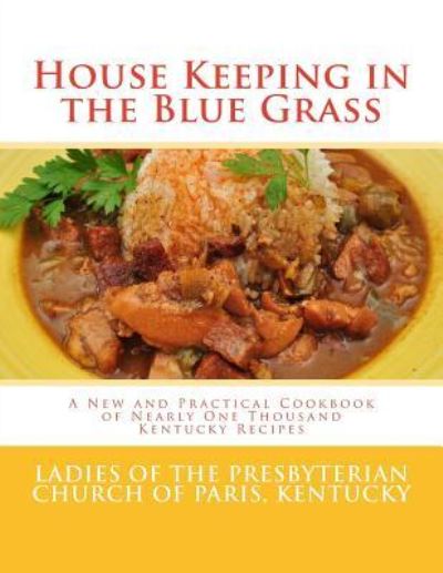 Cover for Ladies of the Presbyterian Chu Kentucky · House Keeping in the Blue Grass (Taschenbuch) (2017)