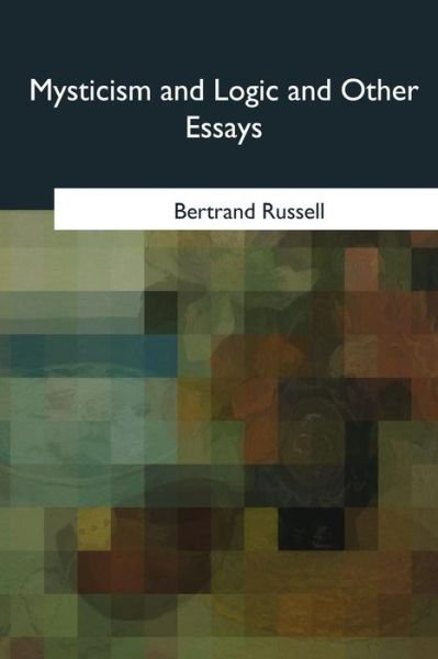 Cover for Bertrand Russell · Mysticism and Logic and Other Essays (Pocketbok) (2018)