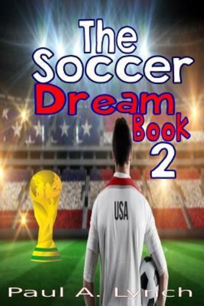 Cover for Paul Lynch · The Soccer Dream Book Two (Paperback Bog) (2018)