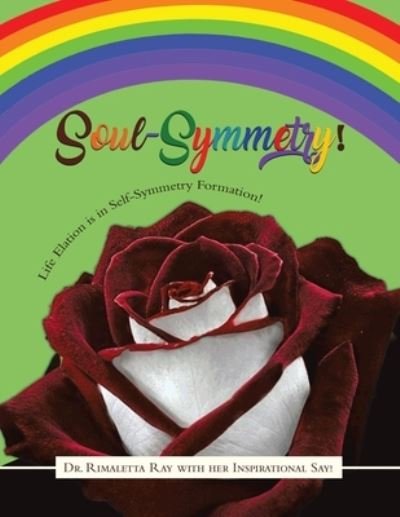 Cover for Dr Rimaletta Ray · Soul-Symmetry! (Paperback Book) (2021)