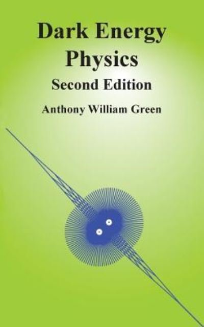 Cover for Anthony Green · Dark Energy Physics (Paperback Book) (2017)