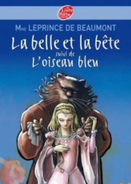 La belle et la bete + L'oiseau bleu - Jeanne-Marie Leprince de Beaumont - Książki - Hachette - 9782013224406 - 7 lutego 2008