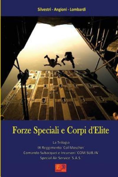 Cover for Silvestri - Angioni - Lombardi · Forze Speciali e Corpi d'Elite (Paperback Book) (2016)