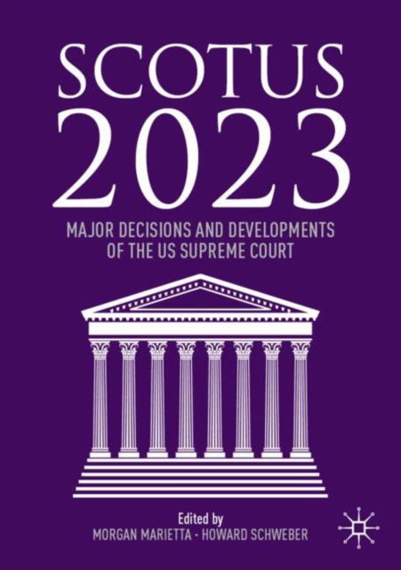 SCOTUS 2023: Major Decisions and Developments of the US Supreme Court (Paperback Book) [2024 edition] (2024)