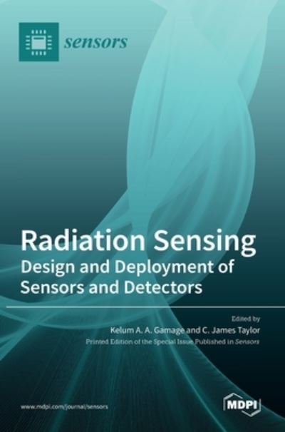 Radiation Sensing - Kelum Gamage - Kirjat - MDPI AG - 9783036514406 - maanantai 6. syyskuuta 2021