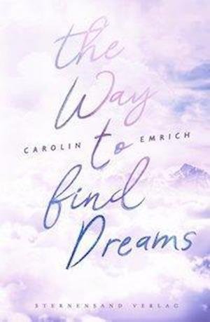 Cover for Emrich · The way to find dreams: Sina &amp; A (Book)