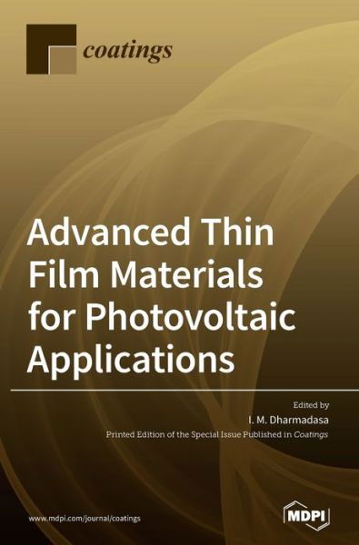 Cover for I M Dharmadasa · Advanced Thin Film Materials for Photovoltaic Applications (Hardcover Book) (2020)