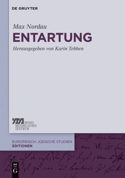 Cover for Max Nordau · Entartung (Europaisch-judische Studien Editionen) (German Edition) (Gebundenes Buch) [German edition] (2013)