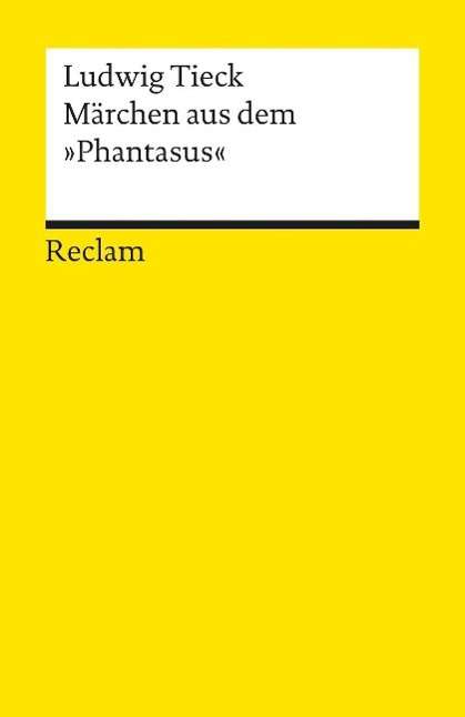 Reclam UB 18240 Tieck.Märchen 'Phant.' - Ludwig Tieck - Books -  - 9783150182406 - 