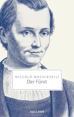 Der FÃ¼rst - Niccolo Machiavelli - Books -  - 9783150207406 - 