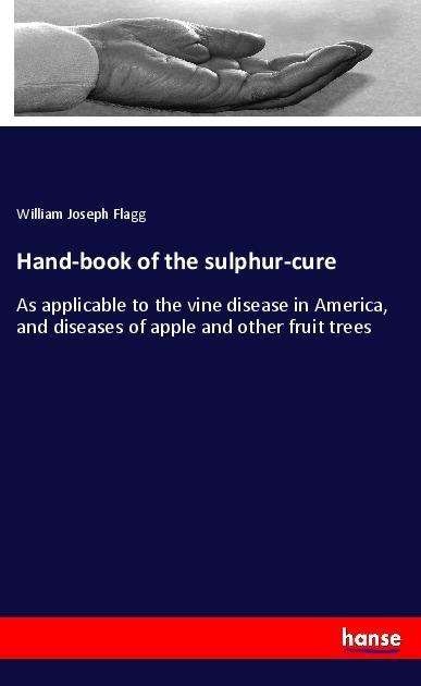 Cover for Flagg · Hand-book of the sulphur-cure (Buch)