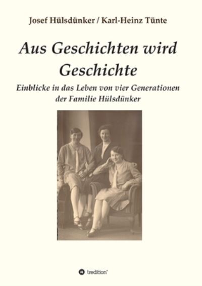 Cover for Josef Hulsdunker · Aus Geschichten wird Geschichte (Paperback Bog) (2021)