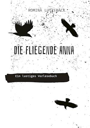 Cover for Romina Lutzebäck · Die fliegende Anna (Hardcover Book) (2022)