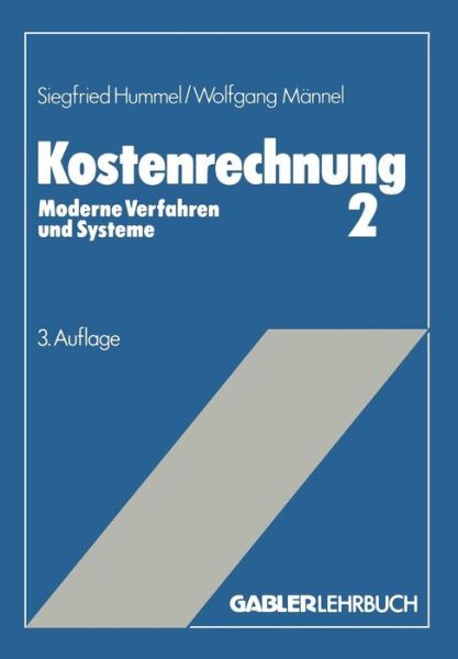 Siegfried Hummel · Kostenrechnung 2: Moderne Verfahren Und Systeme (Paperback Book) [3rd 3. Aufl. 1983 edition] (1983)