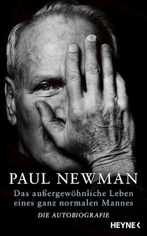 Das außergewöhnliche Leben eines ganz normalen Mannes - Paul Newman - Books - Heyne - 9783453218406 - October 26, 2022