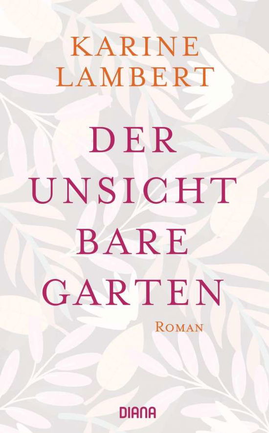 Der unsichtbare Garten - Lambert - Books -  - 9783453292406 - 